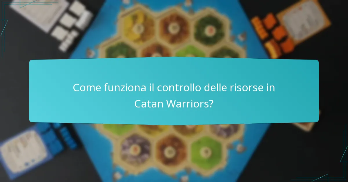Come funziona il controllo delle risorse in Catan Warriors?