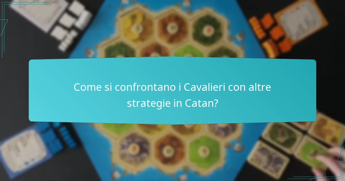 Come influenzano i Cavalieri le interazioni tra i giocatori in Catan?