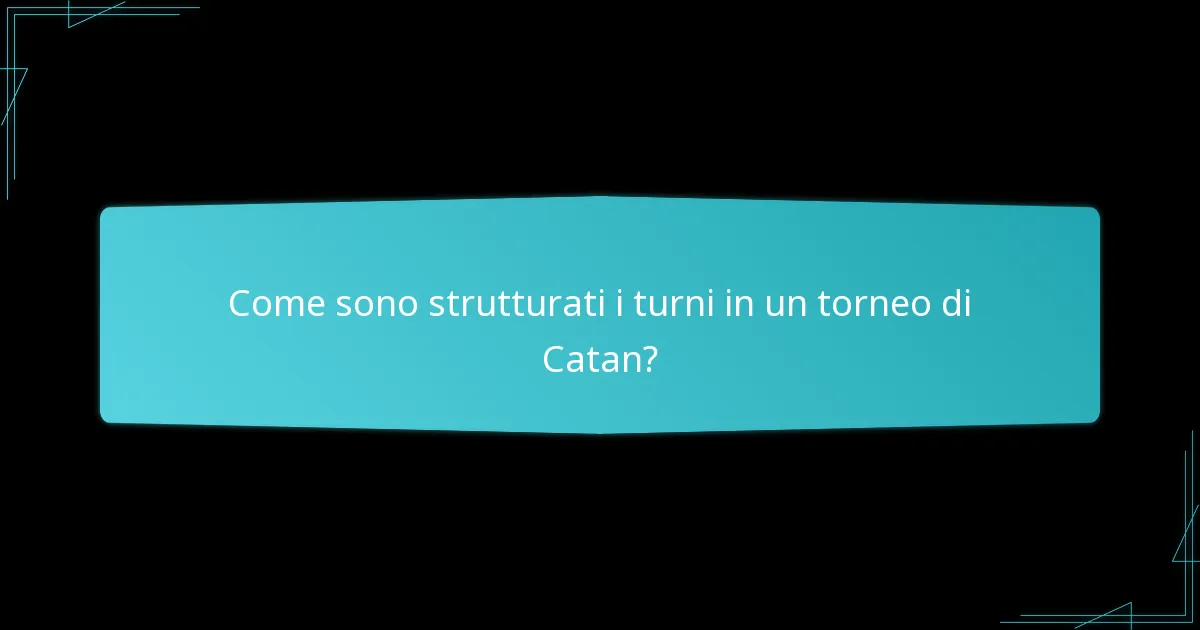 Come sono strutturati i turni in un torneo di Catan?