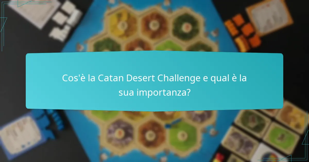 Come influenzano le interazioni tra giocatori la Desert Challenge?