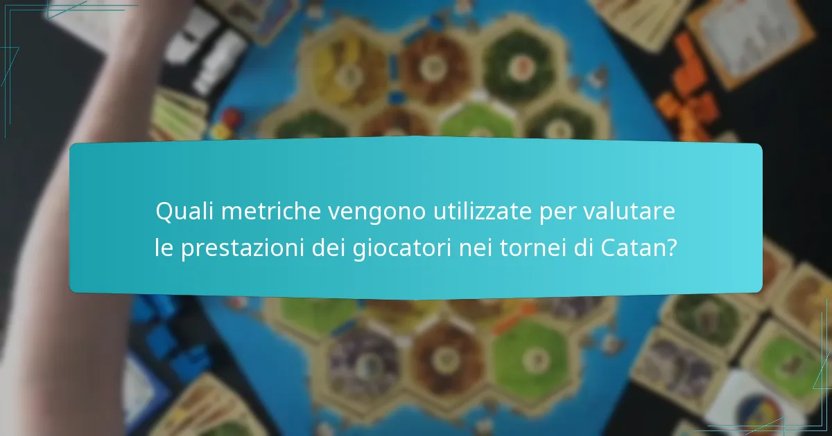 Quali metriche vengono utilizzate per valutare le prestazioni dei giocatori nei tornei di Catan?