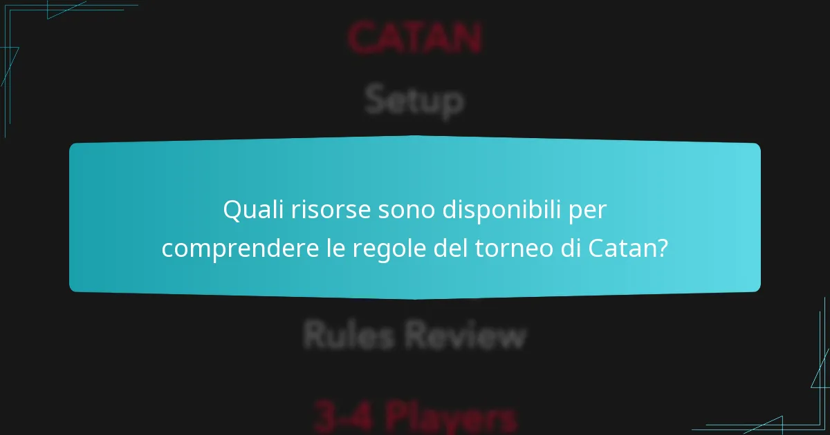 Quali risorse sono disponibili per comprendere le regole del torneo di Catan?