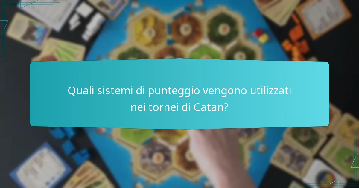 Quali sistemi di punteggio vengono utilizzati nei tornei di Catan?