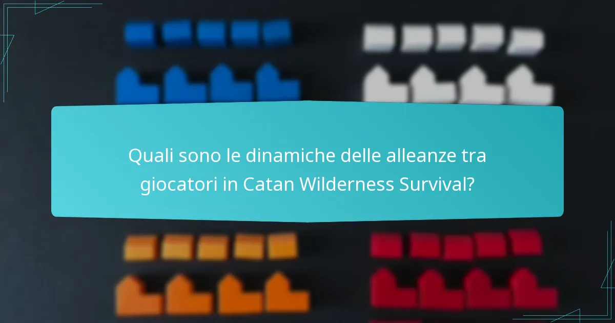 Quali sono i comuni errori nel gameplay di Catan Wilderness Survival?