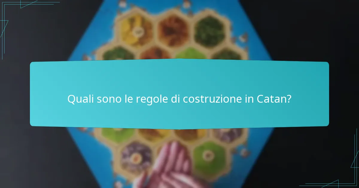 Come influisce la costruzione sul flusso di gioco in Catan?